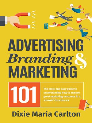 cover image of Advertising, Branding & Marketing 101
